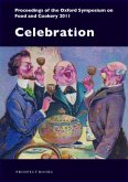 Celebration: Proceedings of the Oxford Symposium on Food & Cookery 2011