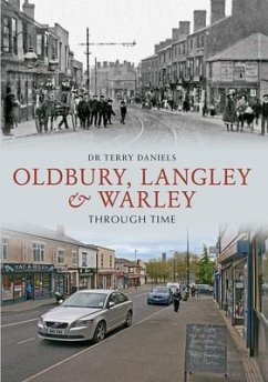 Oldbury, Langley & Warley Through Time - Daniels, Dr Terry