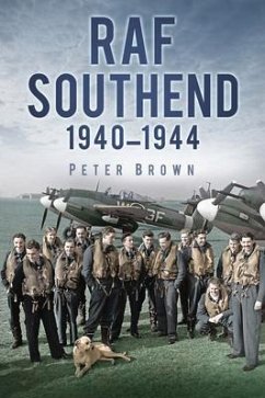 RAF Southend 1940-1944 - Brown, Peter C.