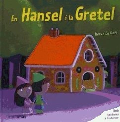 En Hansel i la Gretel : llibres sorpresa - Ubach, Mercè; Le Goff, Hervé; Editions Milan; Diversos Autors