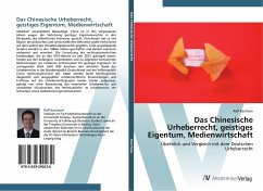 Das Chinesische Urheberrecht, geistiges Eigentum, Medienwirtschaft - Karchow, Ralf