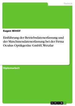 Einführung der Betriebsdatenerfassung und der Maschinendatenerfassung bei der Firma Oculus Optikgeräte GmbH, Wetzlar - Wittlif, Eugen