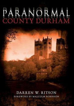 Paranormal County Durham - Ritson, Darren W.