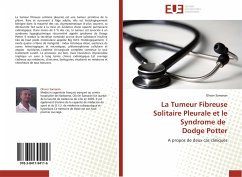 La Tumeur Fibreuse Solitaire Pleurale et le Syndrome de Dodge Potter - Samaran, Olivier