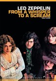 From a Whisper to a Scream: The Complete Guide to the Music of Led Zeppelin