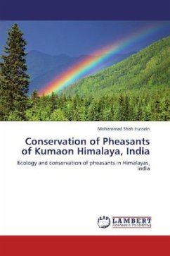 Conservation of Pheasants of Kumaon Himalaya, India - Hussain, Mohammad Shah