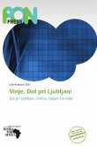 Vinje, Dol pri Ljubljani Vinje, Dol pri Ljubljani
