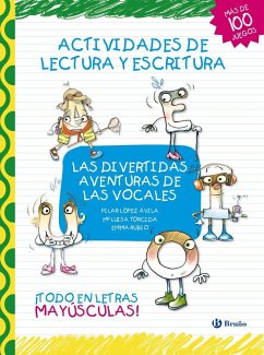 Las divertidas aventuras de las vocales. Actividades de lectura y escritura - López Ávila, María Del Pilar; Rubio, Emma