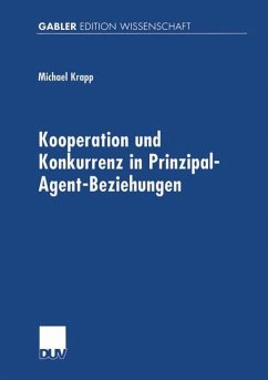 Kooperation und Konkurrenz in Prinzipal-Agent-Beziehungen - Krapp, Michael