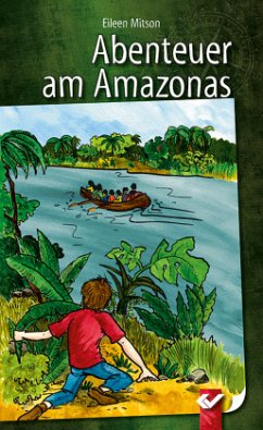 Abenteuer am Amazonas - Mitson, Eileen