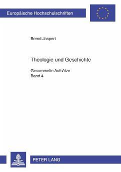 Theologie und Geschichte - Jaspert, Bernd