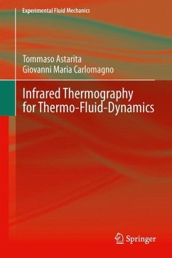 Infrared Thermography for Thermo-Fluid-Dynamics - Astarita, Tommaso;Carlomagno, Giovanni Maria