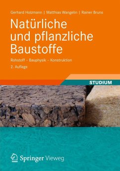 Natürliche und pflanzliche Baustoffe - Holzmann, Gerhard;Wangelin, Matthias;Bruns, Rainer