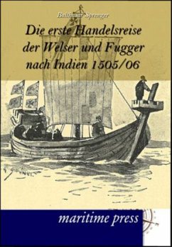 Die erste Handelsreise der Welser und Fugger nach Indien 1505/06 - Sprenger, Balthasar