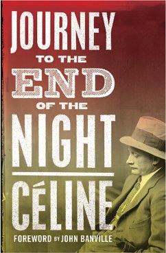 Journey to the End of the Night - Céline, Louis-Ferdinand
