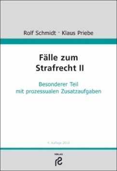 Besonderer Teil mit prozessualen Zusatzfragen / Fälle zum Strafrecht Tl.2 - Schmidt, Rolf; Priebe, Klaus