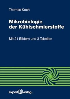 Mikrobiologie der Kühlschmierstoffe - Koch, Thomas