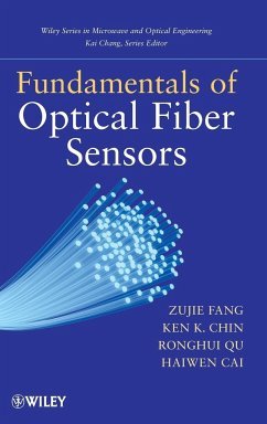 Fundamentals of Optical Fiber Sensors - Fang, Zujie; Chin, Ken; Qu, Ronghui; Cai, Haiwen