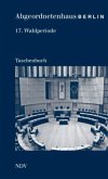 Abgeordnetenhaus Berlin 17. Wahlperiode Abgeordnetenhaus Berlin 17. Wahlperiode