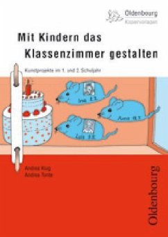 Mit Kindern das Klassenzimmer gestalten - Tonte, Andrea;Klug, Andrea