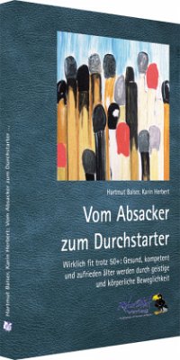 Vom Absacker zum Durchstarter - Balser, Hartmut; Herbert, Karin