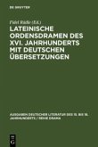 Lateinische Ordensdramen des XVI. Jahrhunderts mit deutschen Übersetzungen
