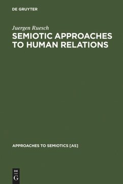 Semiotic Approaches to Human Relations - Ruesch, Juergen