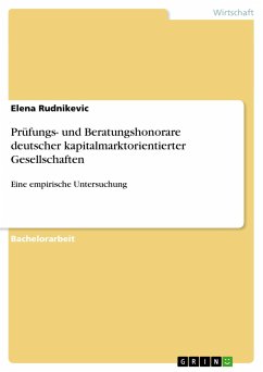 Prüfungs- und Beratungshonorare deutscher kapitalmarktorientierter Gesellschaften - Rudnikevic, Elena