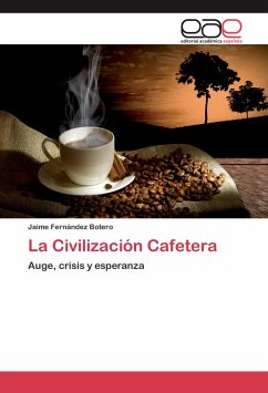 La Civilización Cafetera - Fernández Botero, Jaime