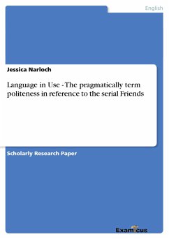 Language in Use - The pragmatically term politeness in reference to the serial Friends