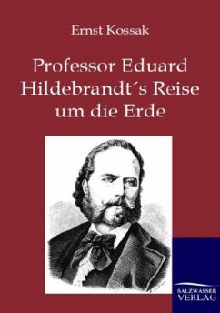 Professor Eduard Hildebrandt's Reise um die Erde - Kossak, Ernst