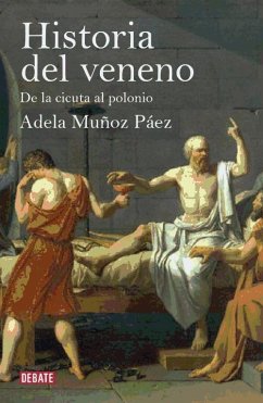 Historia del veneno : de la cicuta al polonio - Muñoz Páez, Adela