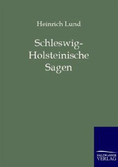 Schleswig-Holsteinische Sagen - Lund, Heinrich