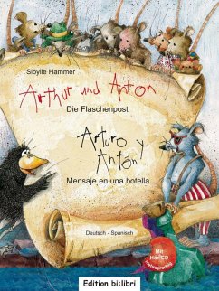 Arthur und Anton: Die Flaschenpost. Deutsch-Spanisch - Hammer, Sibylle