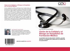 Visión de la Calidad y el Riesgo en Hospitales de Formación Médica - Carreño Dueñas, Jose Alexander