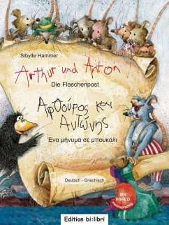 Arthur und Anton: Die Flaschenpost. Deutsch-Griechisch - Hammer, Sibylle
