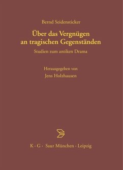 Über das Vergnügen an tragischen Gegenständen (eBook, PDF) - Seidensticker, Bernd