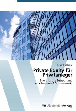Private Equity für Privatanleger - Wilhelm, Hendrik