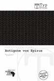 Antigone von Epirus Antigone von Epirus