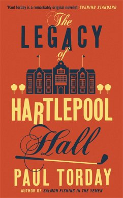 The Legacy of Hartlepool Hall - Torday, Paul