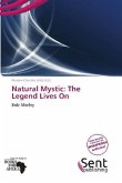 Natural Mystic: The Legend Lives On