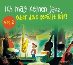 Ich mag keinen Jazz, aber das gefällt mir!