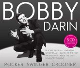 Bobby Darin: Rocker,Swinger,Crooner Bobby Darin: Rocker,Swinger,Crooner