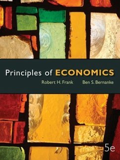 Loose-Leaf Principles of Economics - Frank, Robert; Bernanke, Ben