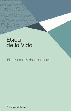 Ética de la vida - Schockenhoff, Eberhard