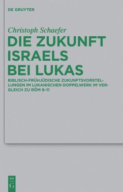 Die Zukunft Israels bei Lukas - Schaefer, Christoph