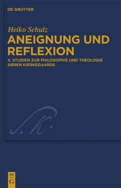 Studien zur Philosophie und Theologie Søren Kierkegaards - Schulz, Heiko