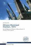 Ottawa Municipal Election, 1972 Ottawa Municipal Election, 1972