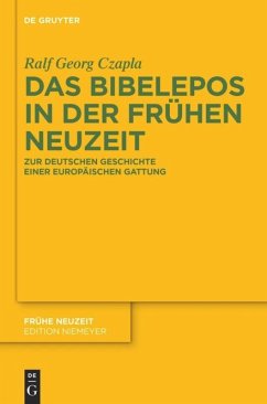 Das Bibelepos in der Frühen Neuzeit - Czapla, Ralf Georg