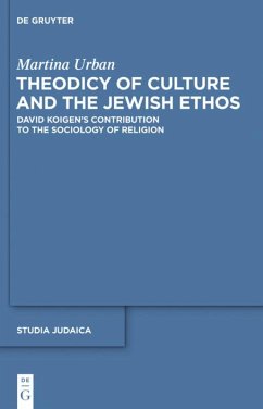 Theodicy of Culture and the Jewish Ethos - Urban, Martina